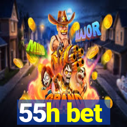 55h bet